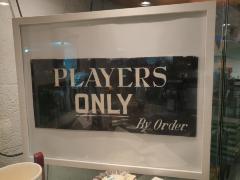 Sign, "Players Only By Order"